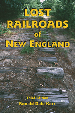 Lost Railroads of New England 3d edition