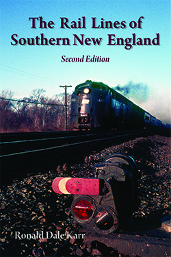Rail Lines of Southern New England 2d ed