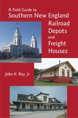 Field Guide to Southern NE RR Depots